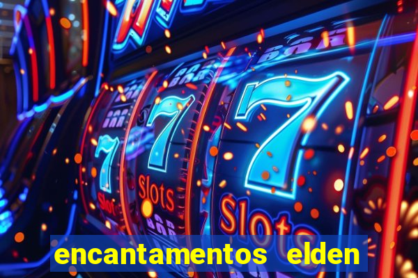 encantamentos elden ring wiki